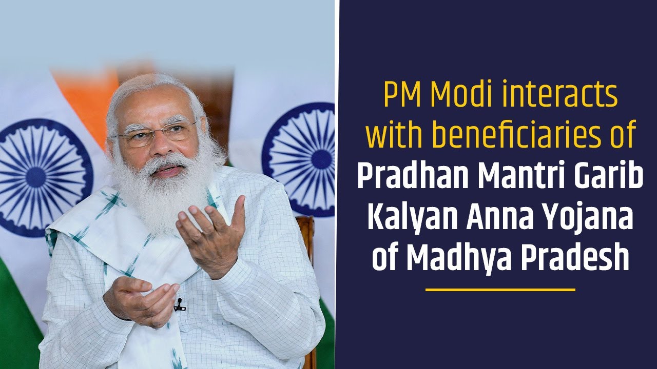 pm-modi-today-interact-to-beneficiaries-of-pradhan-mantri-garib-kalyan-anna-yojana-in-madhya-pradesh